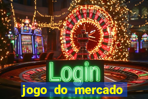 jogo do mercado dinheiro infinito